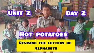 Term 2 Unit 1/Day 2/Hot potatoes/English Ennum Ezhuthum/Revising the letters of the alphabets