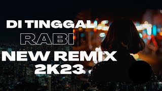 NEW REMIX LAGU OLD [ Di tinggal Rabi ] FULL BASS_°Devid Gm-Pand