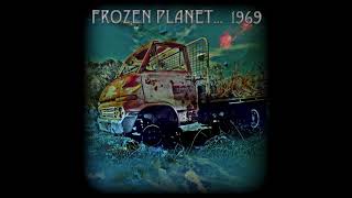 Frozen Planet.​.​.​.​1969 - Frozen Planet.​.​.​.​1969 (2013) (Full Album)