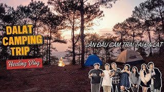 Cắm Trại Tại Đà Lạt Có Gì Vui | Vlog Chữa Lành