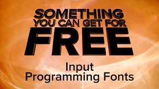 Something You Can Get For Free: Input Font Family for Coding