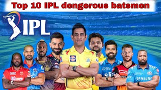 IPL Top 10 dengerous batsman || IPL 2022 IPL top 10 batsman || The Most Dangerous Batsman in IPL