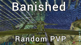 Banished Random PVP | ASA 1x Ark Ascended