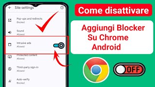 Come disattivare Ad Blocker in Google Chrome su Android | Interrompere gli annunci su Google Chrome