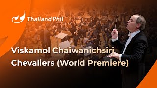 Chevaliers – Viskamol Chaiwanichsiri – Thailand Phil