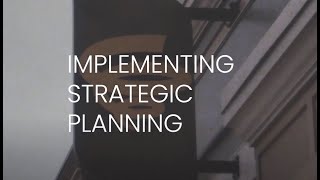 Implementing Strategic Planning