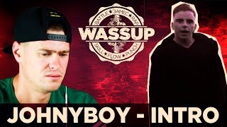 JOHNYBOY - INTRO (WASSUP РЕАКЦИЯ НА КЛИП)