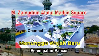 M. Zainuddin Abdul Madjid Square (Menunggu Wajah baru perempatan Pancor)