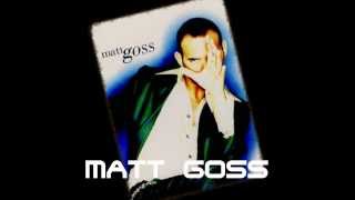 MATT GOSS - STRANGER TO YOUR SON