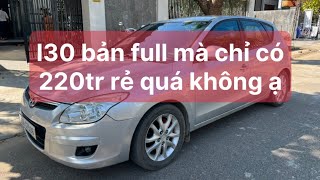 I30 nhập nguyên con cửa nóc sấy ghế mà chỉ 220tr rẻ quá không ạ. #otocu