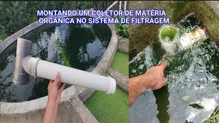 MONTANDO UM COLETOR DE MATÉRIA ORGÂNICA NO SISTEMA DE FILTRAGEM