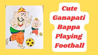 Ganapati playing football/Colouring/Easy Ganapati drawing/ Ganesh chaturthi special