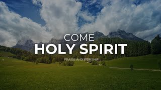 COME HOLY SPIRIT // INSTRUMENTAL SOAKING WORSHIP // SOAKING WORSHIP MUSIC