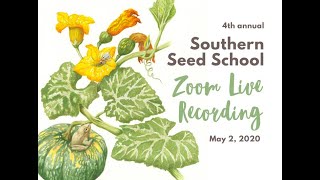 Southern Seed School Social: Online Recorded Call May 2, 2020