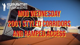 Space Engineers – Mod Wednesday – 2001 Styled Corridors and ramped access