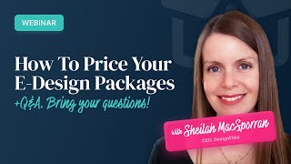 Webinar: How to Price Your e-Design Packages