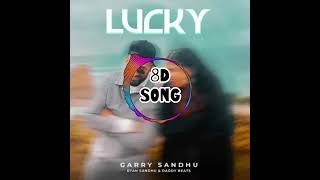 Lucky (8D Song)GarrySandhu ft. Pranjal Dahiya | Tru MakersNew Punjabi Song 2024