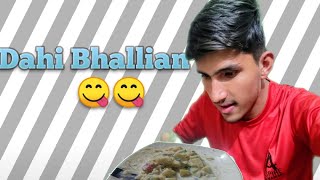 Today I'm eating 😁😋 Dahi Bhallian | The famous Lahori Dish