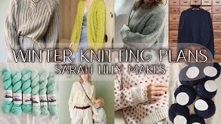 10 Things I Want to Knit this Winter | Winter 2023 Knitting Plans | Sarah Lilly Makes