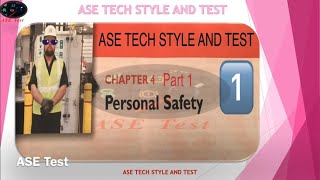 Automotive Technology Chapter 4 Part 1 Personal Safety / ASE Style Questions / Review Questions.