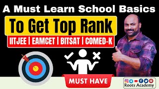 A Must Learn School Basics To Get Top Rank in IITjee |Eamcet | Comed-k | Bitsat #eamcet