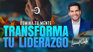 Descubre el secreto de la construcción mental para un liderazgo exponencial ¡Empieza! | Ismael Cala