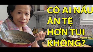 #108- KHÔNG CÓ VIỆC LÀM TUI CHỈ BIẾT Ở NHÀ LÀM VẬY THÔI