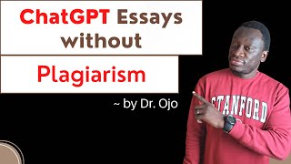 How to use ChatGPT for essays that bypass plagiarism checks- Dr. Jide Ojo