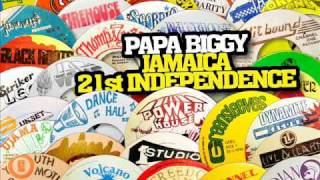 Papa Biggy - Jamaica 21st Independence (Shank I Sheck)