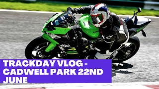 CADWELL PARK 22nd June [Track Day Vlog] | EP1 2019 ZX6R Final Outing