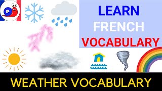 Weather vocabulary in French – Weather nouns, adjectives, verbs [+Natural disasters]