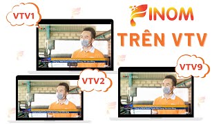 CHUYÊN MỤC "ĐI ĐỂ TRỞ VỀ" CỦA FINOM TRÊN ĐÀI TRUYỀN HÌNH