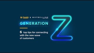 Generation Z: 6 top tips for connecting with the next wave of consumers