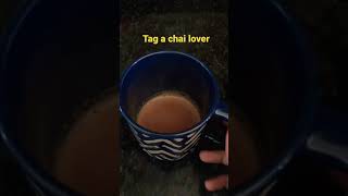 #shorts || Tag a Chai Lover || My all Time Love