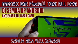 Cara membuat layar full saat main game efootball 2024