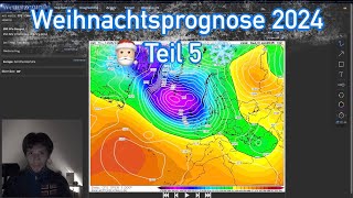 Weihnachtsprognose 2024 Teil 5 | Analyse der Wetterkarten #wetter