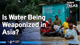 Bangladesh’s Worst Floods: Is Water Stoking Tensions in India, China, Tibet? | Taiwan Talks EP450