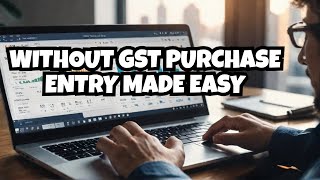 PURCHASE Entry Without GST in Tally Prime Made Easy