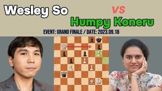 A Dance of Minds: Wesley So vs Humpy Koneru – Grand Finale (September 18, 2023)