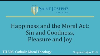 Bujno SJC Happiness and the Moral Act U01 L02