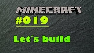 Let´s Build Minecraft #019 [Deutsch][HD]