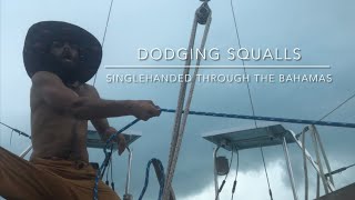 Dodging Squalls In The Exumas (Ep.8)