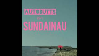 AUTOBUTTS - SUNDAINAU