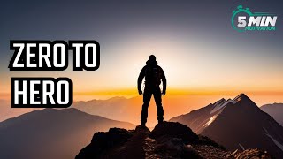 From Zero to Hero: How to build a successful mindset -  Motivational Video - 5 Min Motivation