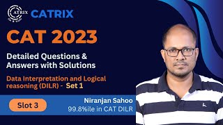 CAT 2023 DILR ( Slot 3 - Set 1 ) | Detailed CAT 2023 DILR Questions & Answers with Solution | CATRIX