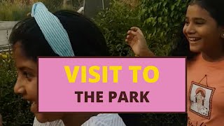 Visit to the Garden (Park) and Meeting Old Friend