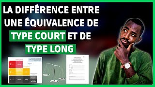 Quelle Est La Différence Entre Une Equivalence De Type Court Et De Type Long ?