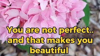 Makes you beautiful  #inspirationalquotes  #flowers