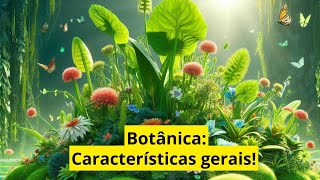 Características das Plantas e sua Evolução: O Básico que Você Precisa Saber