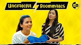 Ungrateful Roommates | Friendship, Emotions, Love and Forgiveness